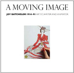 A Moving Image: Joy Batchelor 1914-91